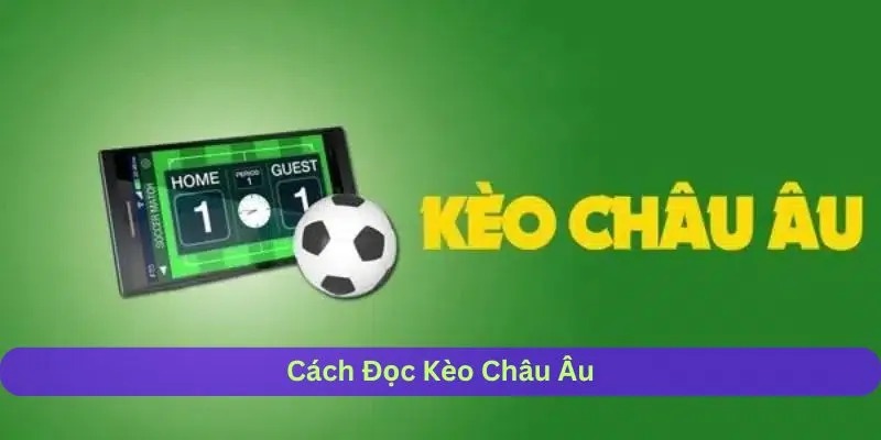 Mẹo chiến thắng kèo châu âu