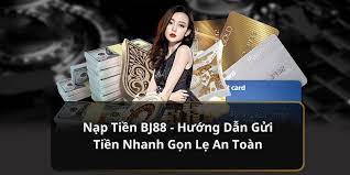 Tham gia cá cược ngay với nạp tiền bj88
