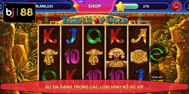 Sự Đa Dạng Trong Các Loại Hình Nổ Hũ VIP