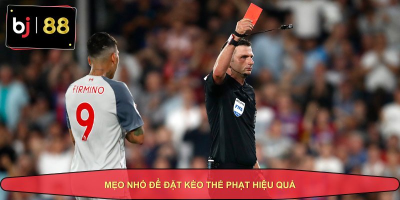 Mẹo nhỏ để đặt Kèo Thẻ Phạt hiệu quả
